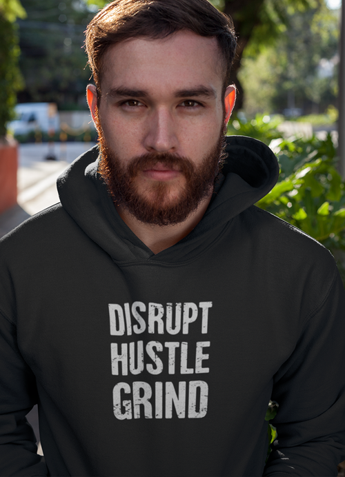 Disrupt Hustle grind HOODIE